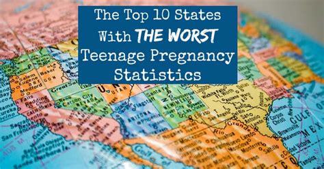 The Top 10 States With The Worst Teenage Pregnancy Statistics In Jan