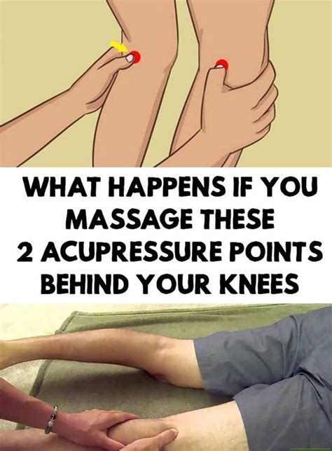 What Happens If You Massage These Acupressure Points Behind Your Knees Acupressure Massage