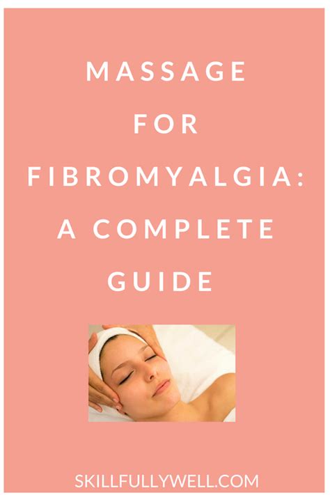 Massage For Fibromyalgia A Complete Guide To Getting The Most Out Of