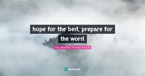 Hope For The Best Prepare For The Worst Quote By Chris Bradford
