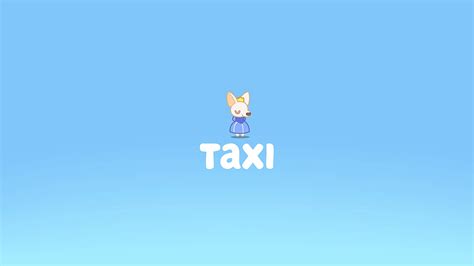 Taxi Bluey Wiki Fandom