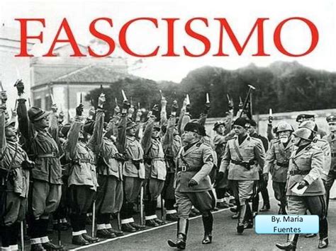 5 Características Del Fascismo ¿qué Es El Fascismo