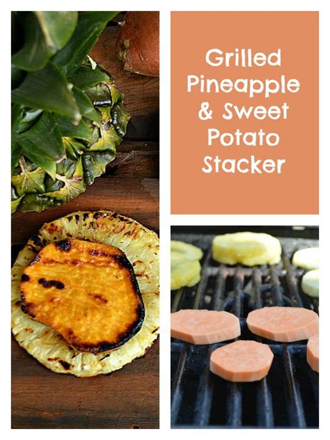 Cut vertically into 8 wedges. Grilled Pineapple and Sweet Potato Stack | Recipe | Sweet ...