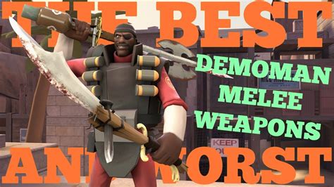 The Best And Worst Tf2 Demoman Melee Weapons Youtube