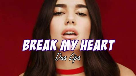 Dua Lipa Break My Heart Lyrics Youtube