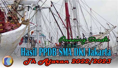 Passing Grade Hasil Ppdb Sma Dki Jakarta Th Ajaran 20222023