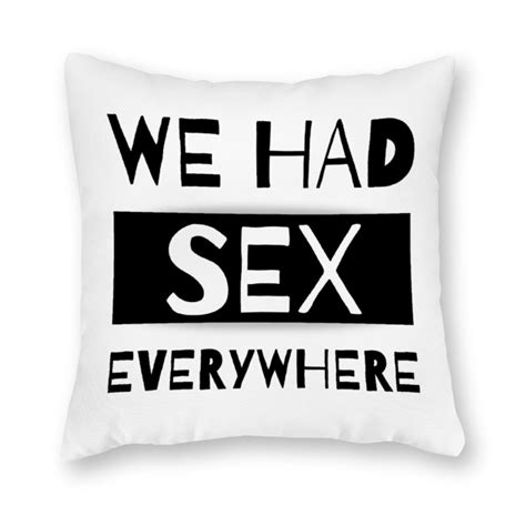 We Had Sex Here And There Funny Pillow Covers Set Of 4 Etsy