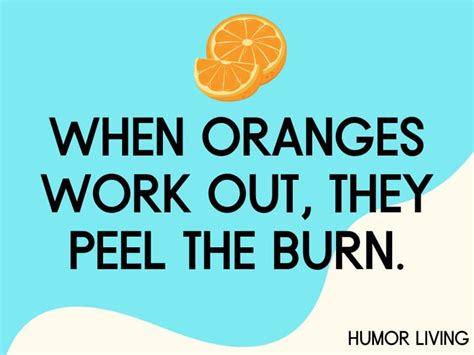 65 Funny Orange Puns To Brighten Your Day Humor Living