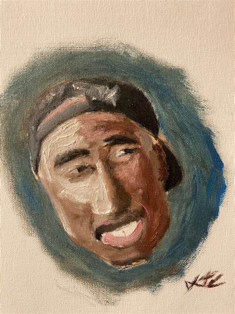My Oil Painting Of Tupac 2pac Shakur Oil On Canvas 9 X 12 In Pics