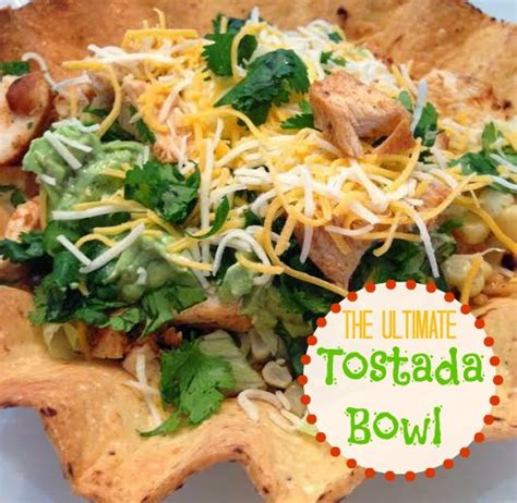 Welcome Home Recipe The Ultimate Tostada Bowl