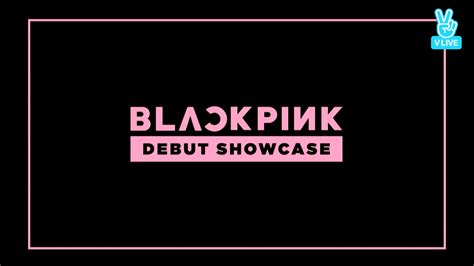 Download Showcase Black Pink - Naver V Black Pink Debut ...