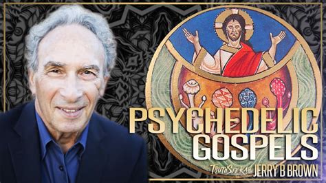 The Psychedelic Gospels The Secret History Of Hallucinogens In