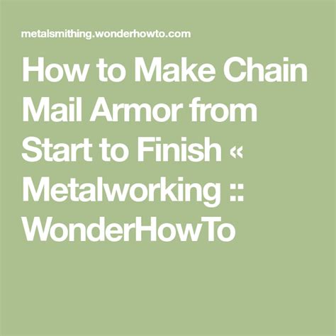 How To Make Chain Mail Armor From Start To Finish Chain Mail Small