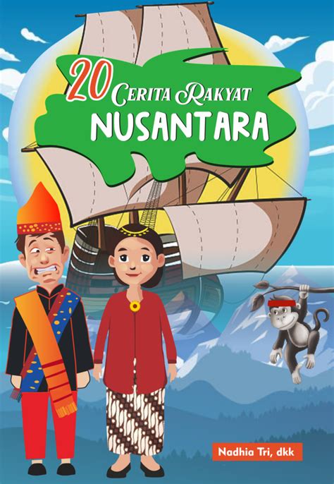 20 Cerita Rakyat Nusantara Penerbit Buku Cakrawala Satria Mandiri