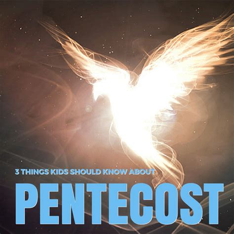 Three Things Children Should Know About The Significance Of Pentecost