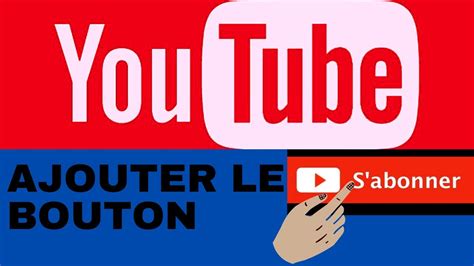 Comment Mettre Ou Ajouter Le Bouton Sabonner Sur Une VidÉo Youtube En 3f3