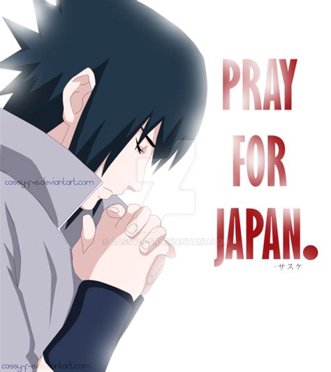 Sasuke Pray For Japan By Cassy F E On Deviantart