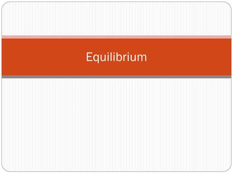 Ppt Equilibrium Powerpoint Presentation Free Download Id2633301