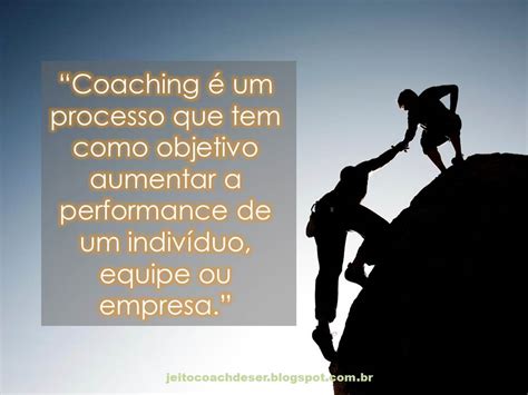 Jeito Coach De Ser O Que é Coaching