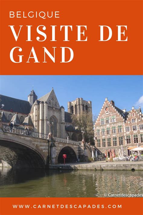 Visiter Gand Gent Gand Bien M En A Pris Blog Voyage Visiter Gand Voyager En Belgique