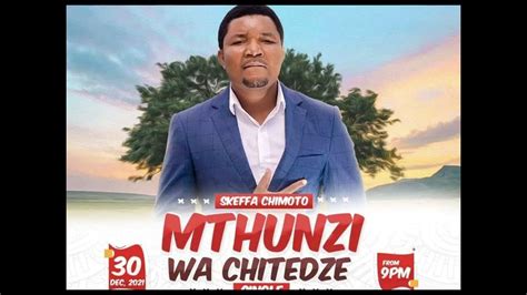 Skeffa Chimoto Mthunzi Wachitedze Youtube