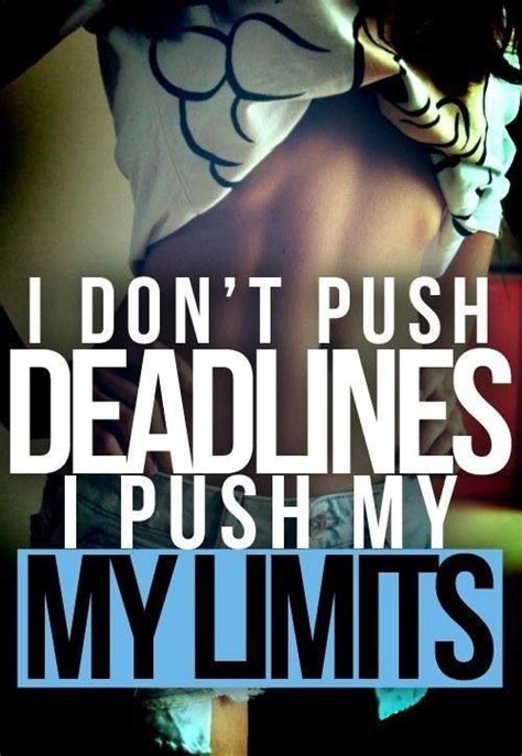 Pushed To The Limit Quotes Quotesgram
