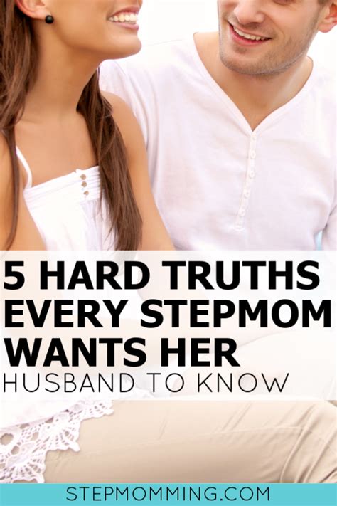 5 Hard Truths Every Stepmom Wants Her Husband To Know Stepmomming Coaching And Support Step