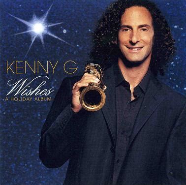 Retrouvez les avis à propos de kenny g live (live). Kenny G - Wishes - A Holiday Album | raMrus \ Personal