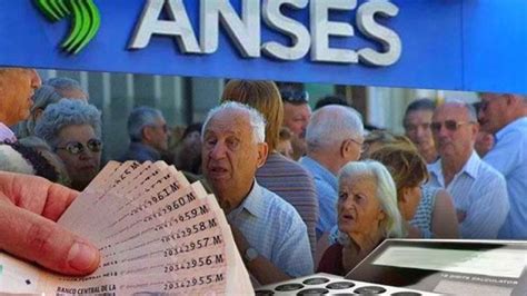 Anses Los Cuatro Beneficios Para Jubilados Y Pensionados En Agosto