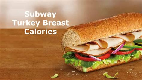 Subway Turkey Breast Calories Nutrition Information From Sandwich Menu