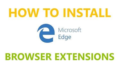 How To Install Browser Extensions In Microsoft Edge Youtube