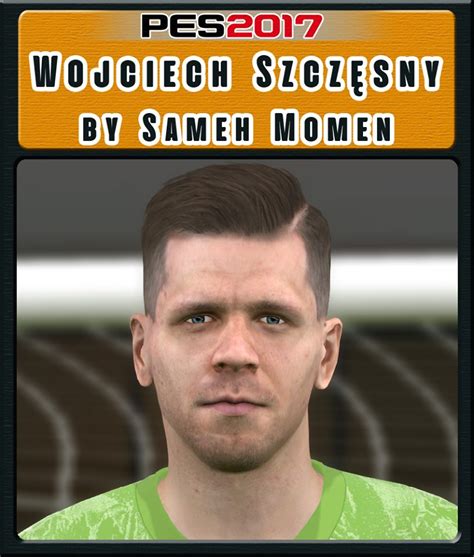 Check spelling or type a new query. PES 2017 Faces Wojciech Szczęsny by Sameh Momen ~ PES-ID ...
