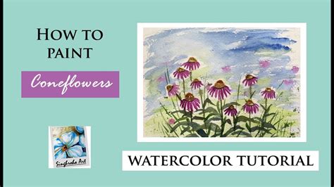 Learn How To Paint Coneflowers Watercolor Coneflower Painting