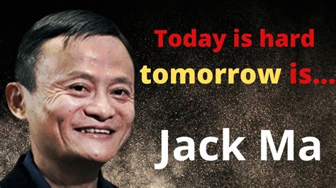 Jack Ma Motivational Video Jack Ma Life Changing Lines