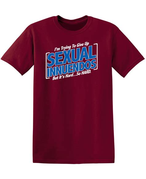 Im Trying To Give Up Sexual Innuendos Funny T Shirt Feelin Good Tees™