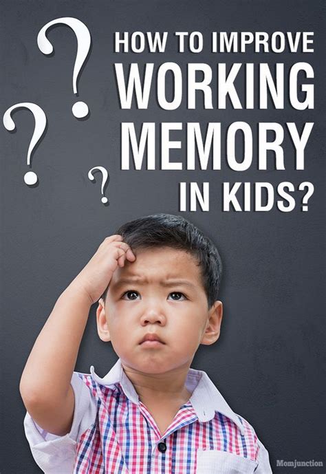 How To Improve Working Memory In Kids Read Our Post To Learn More