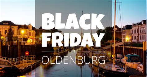 Unser geschultes fachpersonal berät sie gern vor ort und verhilft ihnen zu nachhaltig gesundem schlaf. Black Friday in Oldenburg | Black Friday DE