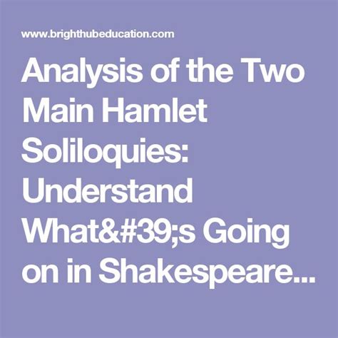 Analysis Of The Two Main Hamlet Soliloquies Understand What S Going On