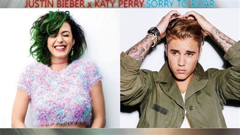 Katy Perry X Justin Bieber Sorry To Roar Youtube