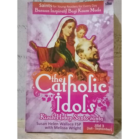 Jual Buku Kristen Katolik The Catholic Idols Kisah Hidup Santo Santa Jilid Shopee Indonesia