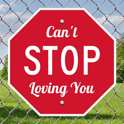 cant stop loving you novelty sign guaranteed top quality sku k 0299