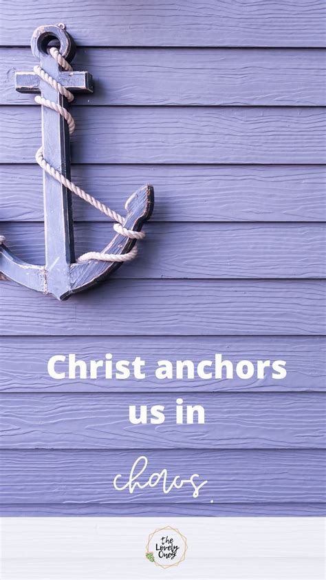 Christ Anchors Us In Chaos Live In Hope In 2020 Prayer For You