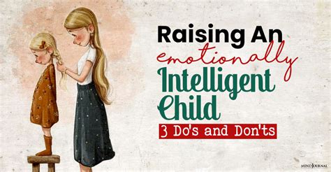 Raising An Emotionally Intelligent Child 3 Dos And Donts