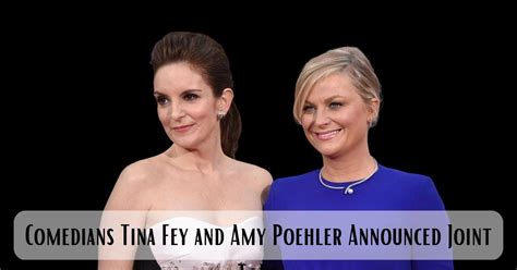 comedians tina fey and amy poehler announced joint tour lee daily
