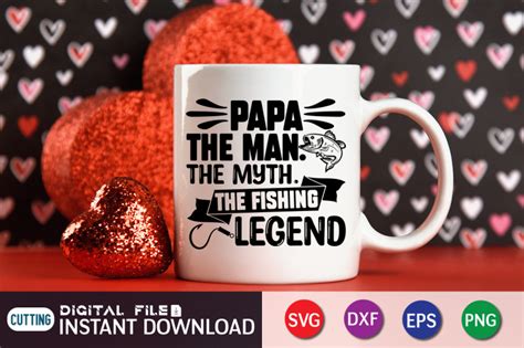Papa The Manthe Myththe Fishing Legend Svg By Funnysvgcrafts