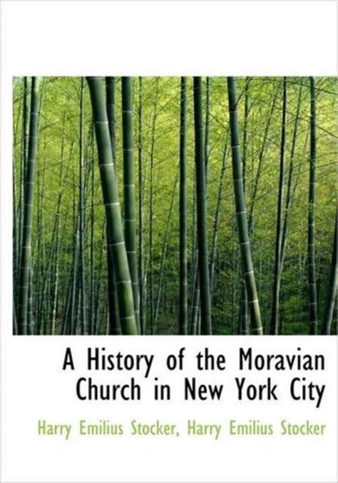A History Of The Moravian Church In New York City 9781116519464