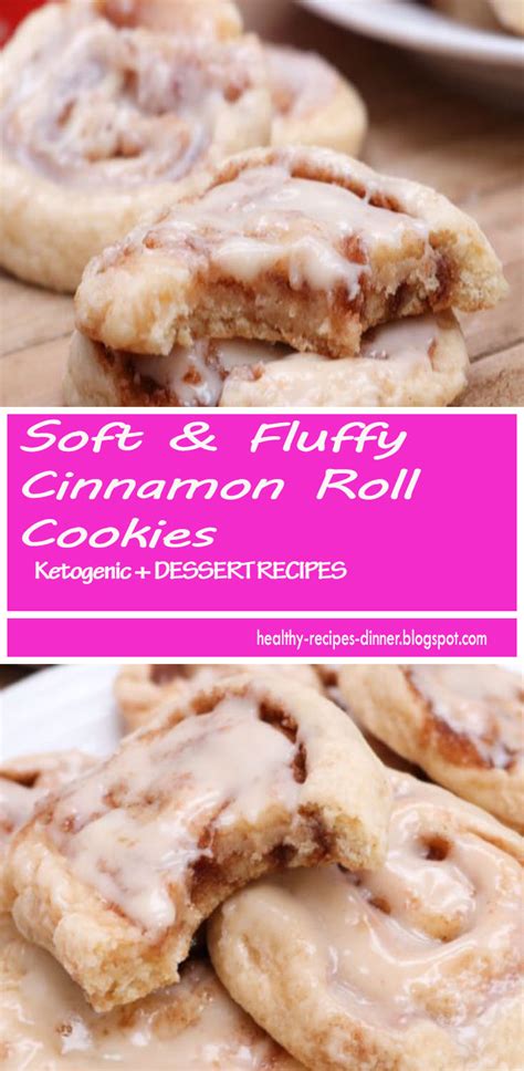 Soft And Fluffy Cinnamon Roll Cookies Healthy Recipes Dinner