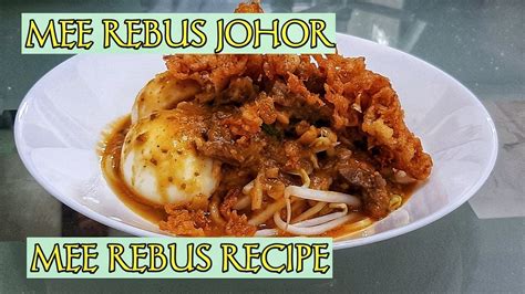 Mee Rebus Recipe Mee Rebus Johor Youtube