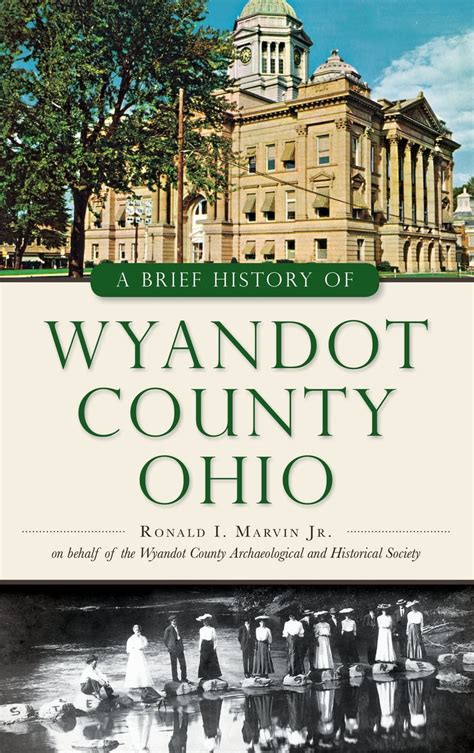 A Brief History Of Wyandot County Ohio Hardcover