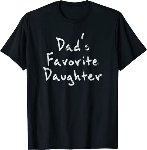 Dads Favorite Daughter T Shirt Clothing